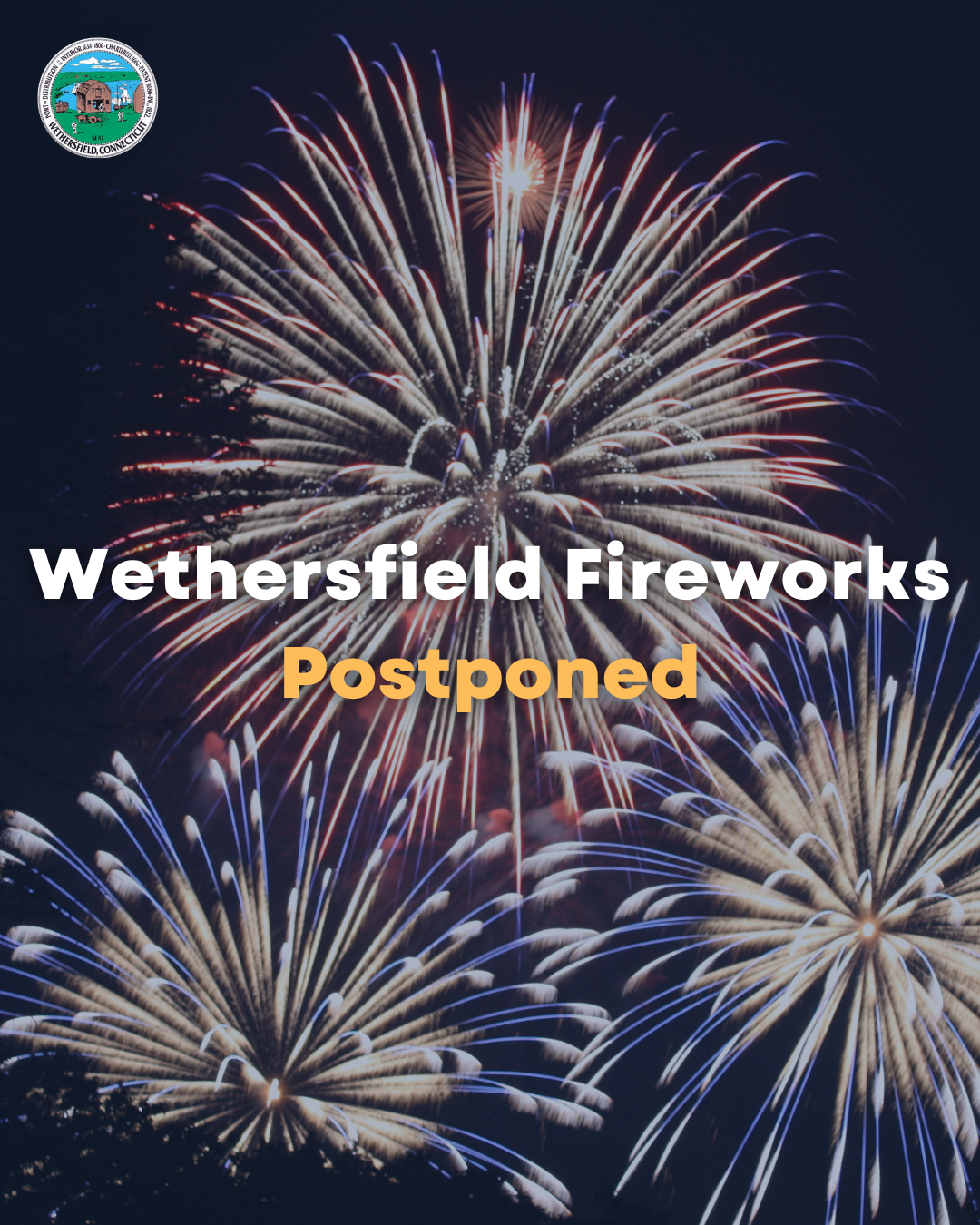 Wethersfield Fireworks 2025 Postponed due to weather